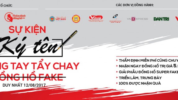 HOT EVENT: KÍ TÊN CHUNG TAY TẨY CHAY ĐỒNG HỒ FAKE – ĐẾN KÍ TÊN - 100% NHẬN QUÀ