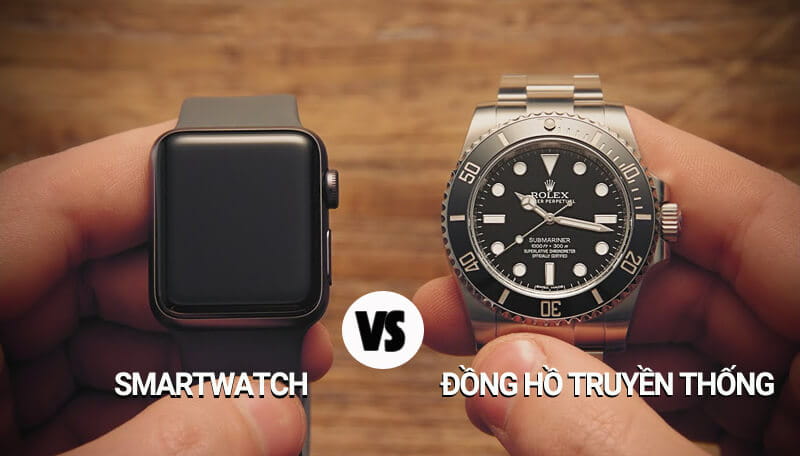 So sánh Smartwatch với đồng hồ truyền thống
