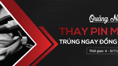 [EVENT HOT] Thay Pin Miễn Phí - Trúng Ngay Đồng Hồ 5 Triệu