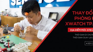 XWATCH TP. Hồ Chí Minh thông báo: CHUYỂN ĐỊA ĐIỂM PHÒNG KỸ THUẬT XWATCH TP. HỒ CHÍ MINH VỀ 378 LÝ THÁI TỔ