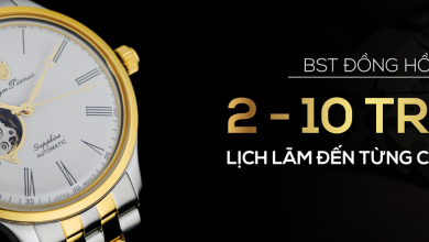 BST ĐỒNG HỒ 2 - 10 TRIỆU: LỊCH LÃM ĐẾN TỪNG CENTIMET!