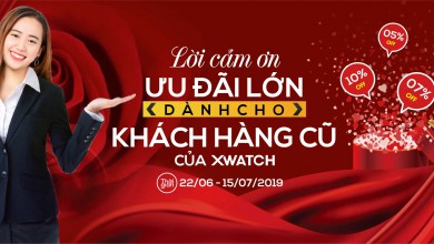 [Lời Cảm Ơn] ƯU ĐÃI LỚN DÀNH CHO KHÁCH HÀNG CŨ CỦA XWATCH