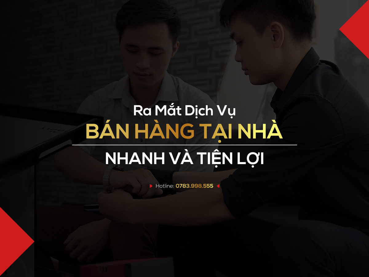 [Thông Báo]  RA MẮT DỊCH VỤ “BÁN HÀNG TẠI NHÀ” - CHỈ CÓ TẠI XWATCH HCM