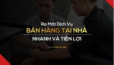 [Thông Báo]  RA MẮT DỊCH VỤ “BÁN HÀNG TẠI NHÀ” - CHỈ CÓ TẠI XWATCH HCM