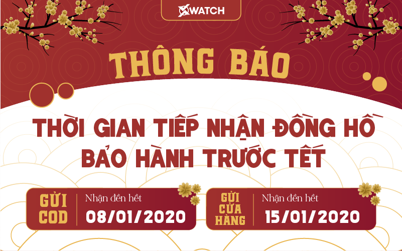 [THÔNG BÁO] THỜI GIAN TIẾP NHẬN BẢO HÀNH ĐỒNG HỒ THÁNG 1/2020
