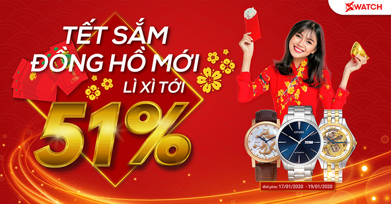 TẾT SẮM ĐỒNG HỒ MỚI - LÌ XÌ TỚI 51%: 3 NGÀY CUỐI CÙNG!