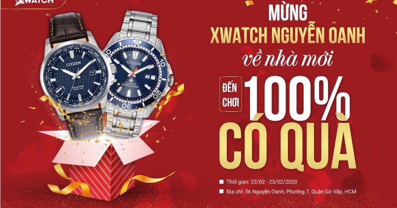 WOW! MỪNG XWATCH NGUYỄN OANH VỀ “NHÀ MỚI” - ĐẾN CHƠI 100% CÓ QUÀ