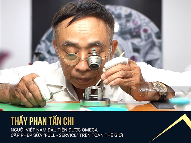 THẦY PHAN TẤN CHI: NGƯỜI VIỆT NAM ĐẦU TIÊN ĐƯỢC CẤP PHÉP SỬA & DẠY OMEGA TRÊN TOÀN THẾ GIỚI!