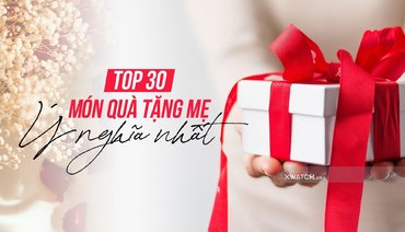 Bật mí TOP 30 món quà tặng mẹ ý nghĩa nhất