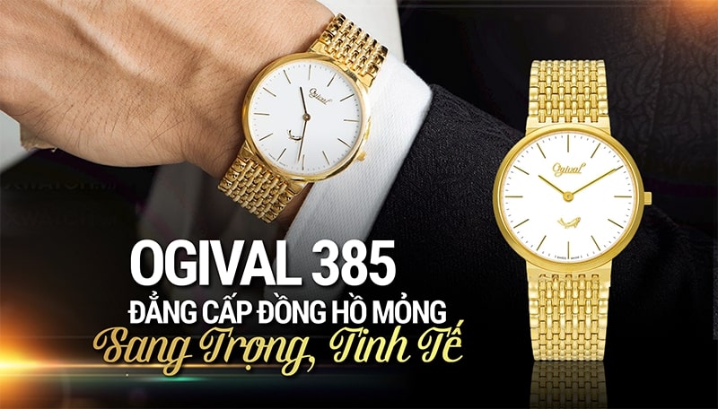 OGIVAL 385: SIÊU PHẨM BẢN MỎNG - THỜI LƯỢNG, LỊCH LÃM