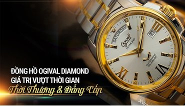 Đồng hồ Ogival Diamond - Tuyệt tác Thụy Sỹ, nơi sự sang trọng lên ngôi
