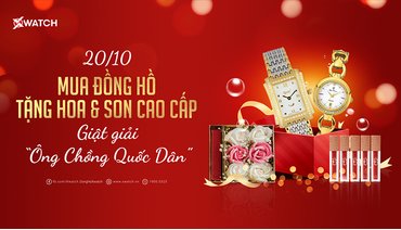 WOW! MUA ĐỒNG HỒ TẶNG HOA & SON CAO CẤP - GIẬT GIẢI "ÔNG CHỒNG QUỐC DÂN" VỚI SET QUÀ THANH XUÂN!