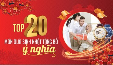 TOP 20 Món Quà Sinh Nhật Tặng Bố Thiết Thực Ý Nghĩa!