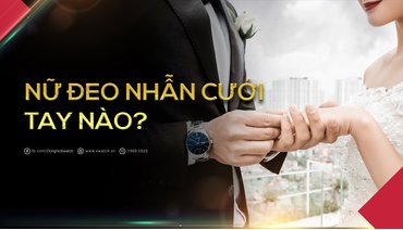 Có thể bạn chưa biết: Nữ đeo nhẫn cưới tay nào?