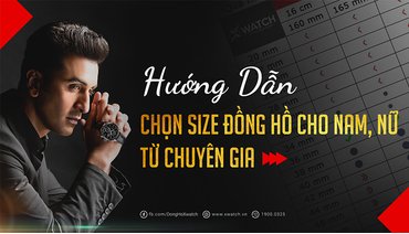 Hướng dẫn chọn size đồng hồ cho nam nữ từ chuyên gia