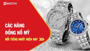 Các hãng đồng hồ Mỹ nổi tiếng nhất hiện nay
