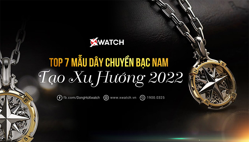 Top 7 mẫu dây chuyền bạc nam đẹp hot trend 2022!