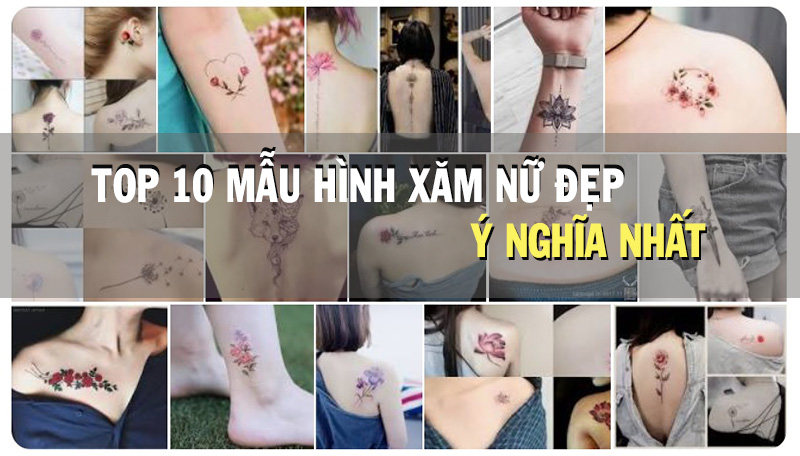 Gợi ý những mẫu hình xăm nữ đẹp và ý nghĩa để nàng tự tin thể hiện cá tính