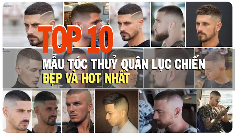 Top 10 mẫu tóc thủy quân lục chiến đẹp và hot nhất 2023