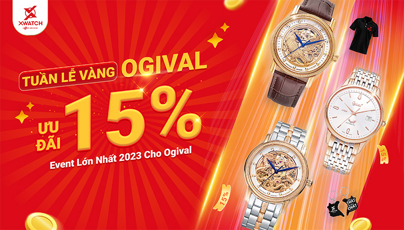 TUẦN LỄ VÀNG OGIVAL - ƯU ĐÃI 15%: Event Lớn Nhất 2023 Cho Ogival!