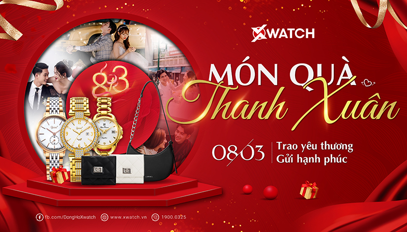 HOT! HOT! HOT! 8/3 MUA ĐỒNG HỒ TẶNG “MÓN QUÀ THANH XUÂN”:  TRAO YÊU THƯƠNG - GỬI NGÀN HẠNH PHÚC!