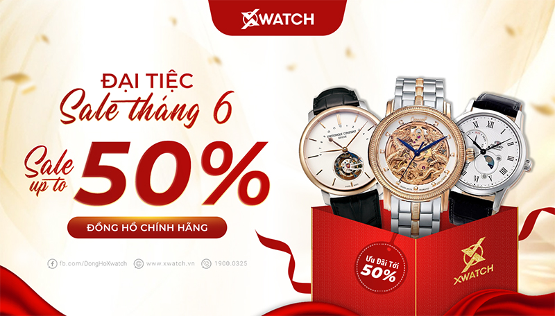 Đại Tiệc Sale Tháng 6: ƯU ĐÃI TỚI 50% ĐỒNG HỒ CHÍNH HÃNG