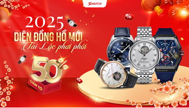 2025 DIỆN ĐỒNG HỒ MỚI, TÀI LỘC PHƠI PHỚI - Sale Up To 50%
