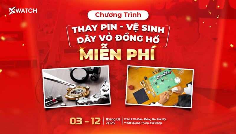 THAY PIN - VỆ SINH DÂY VỎ ĐỒNG HỒ MIỄN PHÍ TẠI XWATCH!