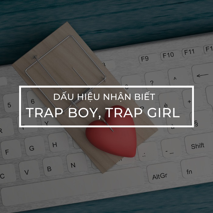Trap boy, trap girl thường thay người yêu như thay áo